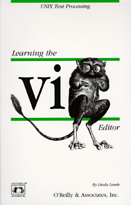 Learning the vi Editor (Nutshell Handbooks)