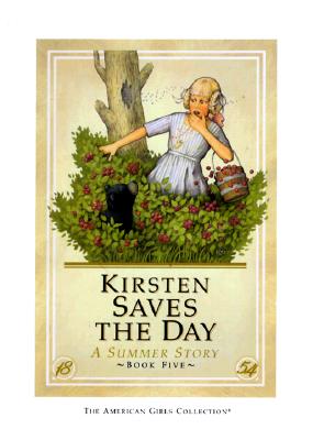 Kirsten Saves the Day: A Summer Story (American Girl Collection)