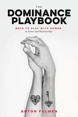 The Dominance Playbook: Ways to Play with Power
