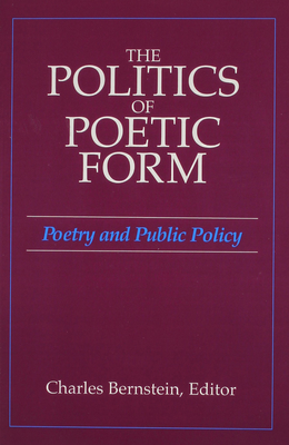 The Politics of Poetic Form: Poetry and Public Policy