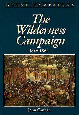 Wilderness Campaign (Great Campaigns Series)