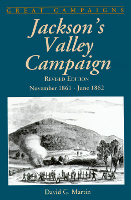 Jackson's Valley Campaign November 1861 - June 1862.