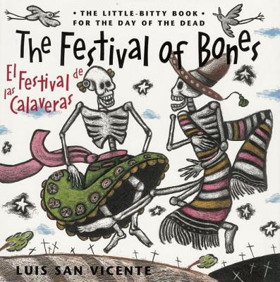 Image for Festival of Bones / El Festival de las Calaveras: The Little-Bitty Book for the Day of the Dead (English and Spanish Edition)
