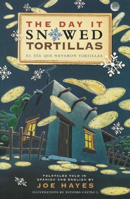 Image for The Day It Snowed Tortillas / El Dia Que Nevaron Tortillas, Folktales told in Spanish and English