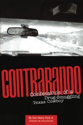 Image for Contrabando: Confessions of a Drug-Smuggling Texas Cowboy Contrabando: Confessions of a Drug-Smuggling Texas Cowboy