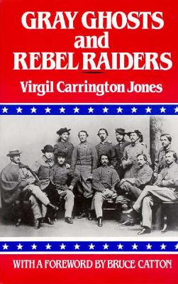 Gray Ghosts & Rebel Raiders.