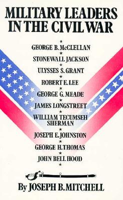 Military Leaders in the Civil War