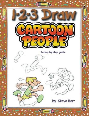 Image for 1-2-3 Draw Cartoon People: A Step-by-Step Guide