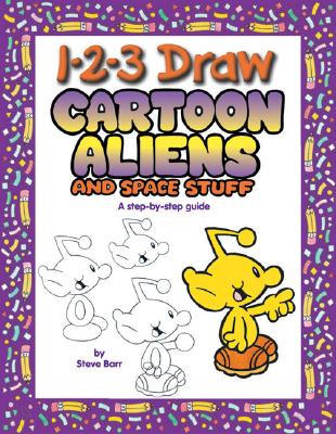 Image for 1-2-3 Draw Cartoon Aliens and Space Stuff