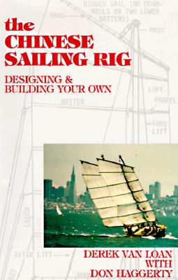 The Chinese Sailing Rig: Designing and Building Your Own