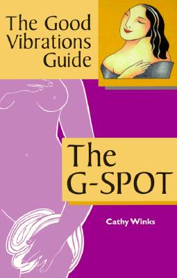 Image for Good Vibrations Guide: The G-Spot