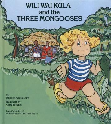 Image for Wili Wai Kula and the Three Mongooses Wili Wai Kula and the Three Mongooses
