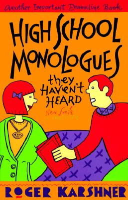 High School Monologues They Haven't Heard