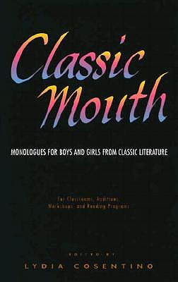 Image for Classic Mouth: Monologues from Classic Literature for Boys and Girls