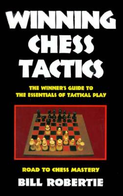 Winning Chess Tactics by Bill Robertie, Paperback