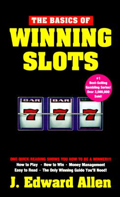 The Basics of Winning Slots