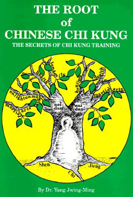 Image for Root of Chinese Chi Kung the Secrets Of (Ymaa Chi Kung Series, #1)