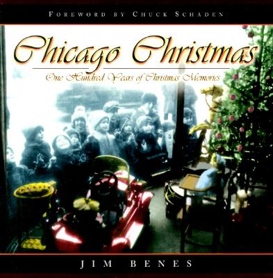 Chicago Christmas: 100 Years of Christmas Memories