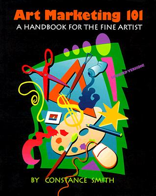 Image for Art Marketing 101: A Handbook for the Fine Artist