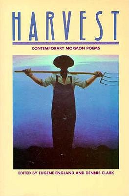 Harvest: Contemporary Mormon Poems