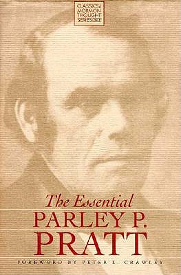 The Essential Parley P. Pratt (Classics in Mormon Thought Series)