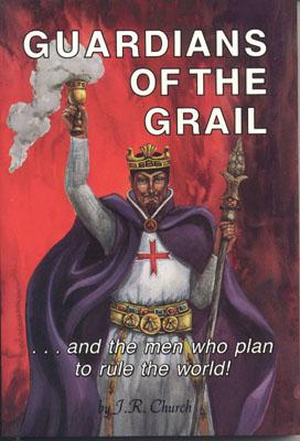 Image for Guardians of the Grail: And the Men Who Plan to Rule the World