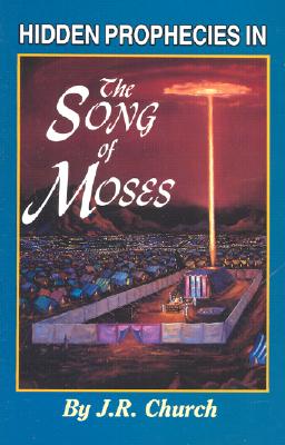 Hidden Prophecies in the Song of Moses