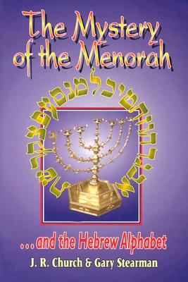 The Mystery of the Menorah .and the Hebrew Alphabet