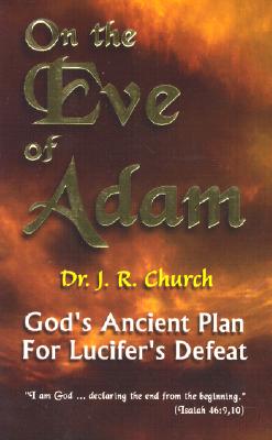 On the Eve of Adam: God's Ancient Plan for Lucifer's Defeat