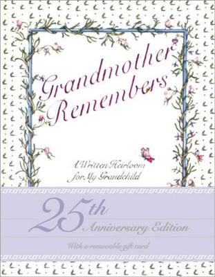 Grandmother Remembers: A Written Heirloom for My Grandchild (Revised)
