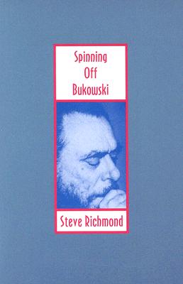 Spinning Off Bukowski