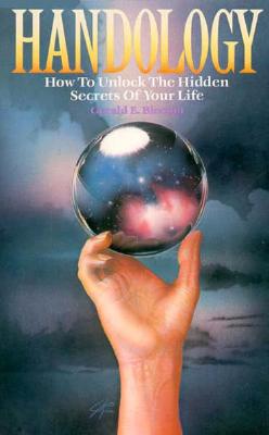 Handology How to Unlock the Hidden Secrets of Your Life; Handology How to Unlock the Hidden Secrets of Your Life