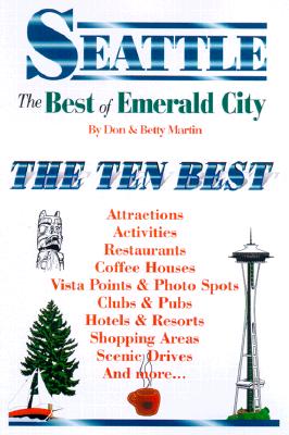 Seattle: The Best of Emerald City An Impertinent Insiders' Guide
