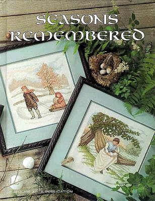 Image for Seasons Remembered (Leisure Arts Presents Christmas Remembered, Bk. 9)