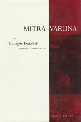 Mitra-Varuna: An Essay on Two Indo-European Representations of Sovereignty