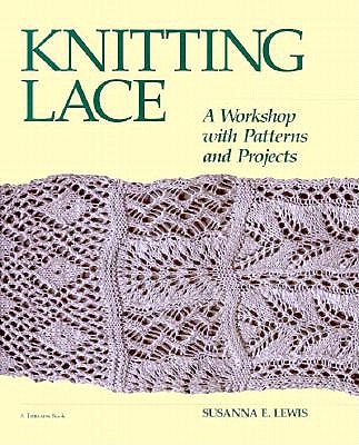 Image for Knitting Lace: A Workshop with Patterns and Projects