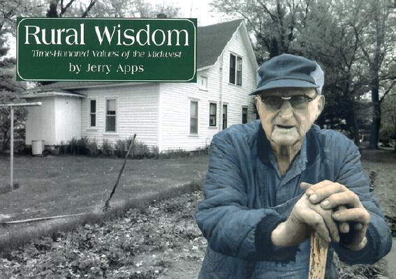 Image for Rural Wisdom: Time-Honored Values of the Midwest