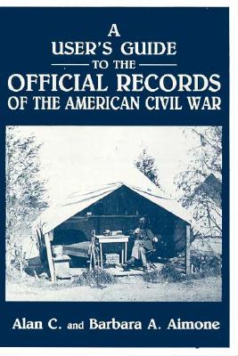 User's Guide to the Official Records of the American Civil War.