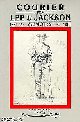 Courier for Lee and Jackson 1861 1865 Memoirs