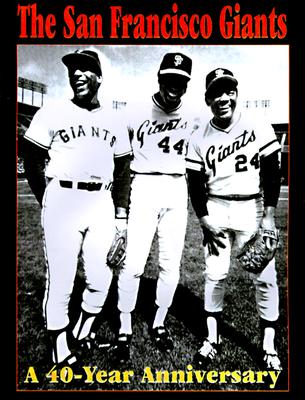 San Francisco Giants: 40 Years
