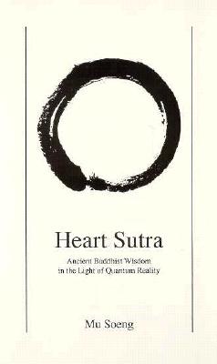 Heart Sutra: Ancient Buddhist Wisdom in the Light of Quantum Reality