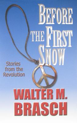 Before the First Snow: Stories from the Revolution
