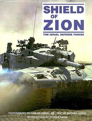 Image for Shield of Zion: The Israel Defense Forces. Shield of Zion: The Israel Defense Forces.