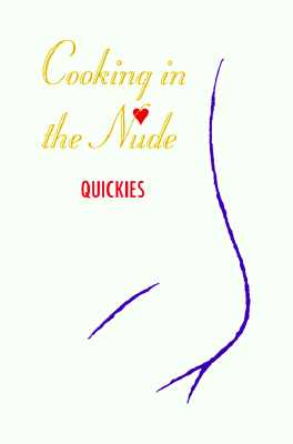 Image for COOKING IN THE NUDE : QUICKIES
