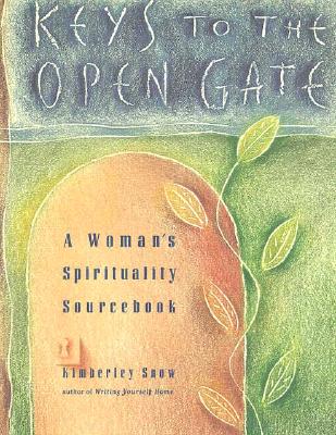 Keys to the Open Gate: A Woman's Spirituality Sourcebook