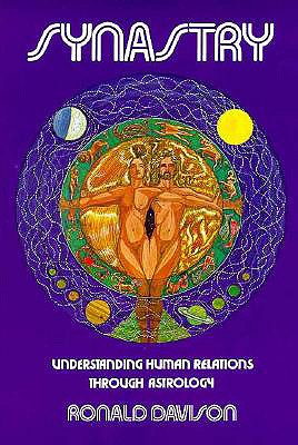 Synastry, Understanding Human Relations Through Astrology (Revised)
