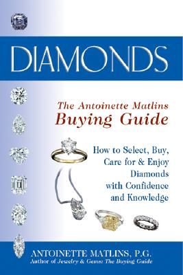 Image for Diamonds The Antoinette Matlins Buying Guide