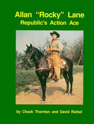Allan Rocky Lane: Republic's Action Ace