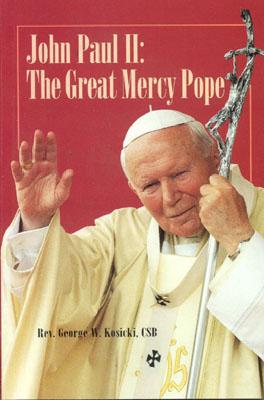 John Paul II: The Great Mercy Pope