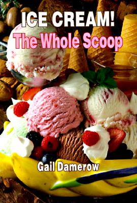 Image for Ice Cream!: The Whole Scoop Ice Cream!: The Whole Scoop